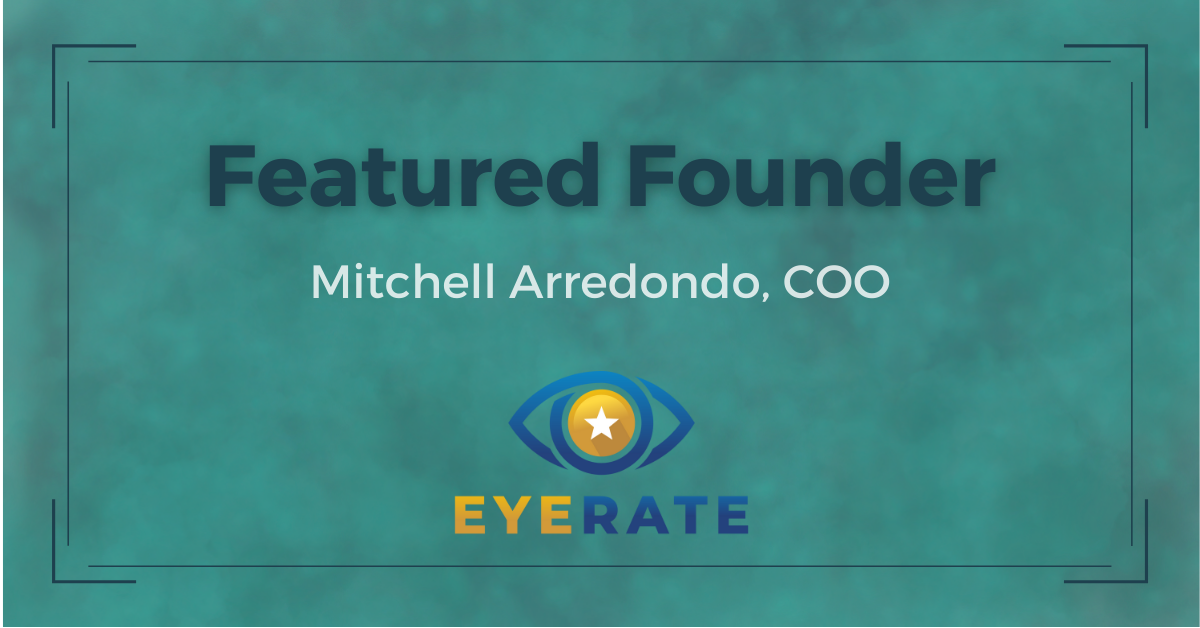 Mitchell Arredondo Featured Founder EyeRate