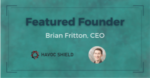 featured founder Havoc Shield