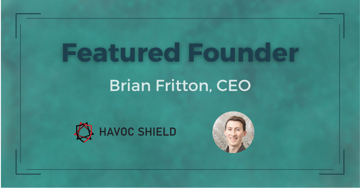 featured founder Havoc Shield